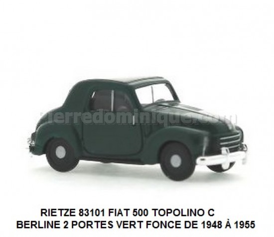 FIAT 500 TOPOLINO C BERLINE 2 PORTES VERT FONCE DE 1948  Ã€ 1955