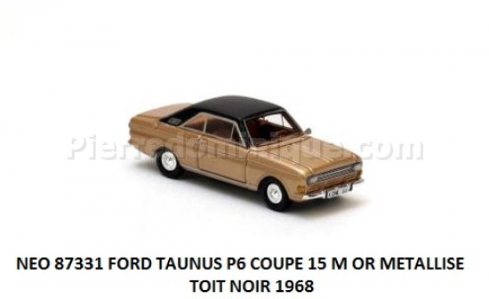 FORD TAUNUS P6 15M DE 1968 COUPE OR METALLISE TOIT NOIR