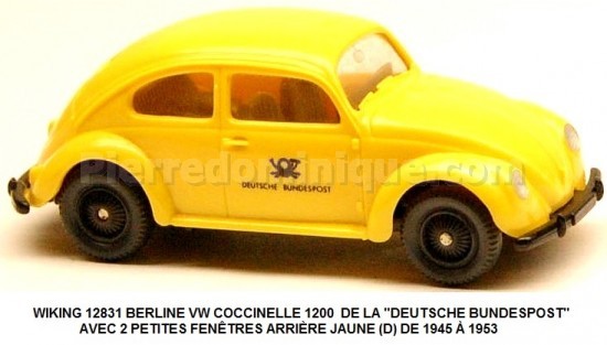 BERLINE VW COCCINELLE 1200  DE LA &amp;quot;DEUTSCHE BUNDESPOST&amp;quot; AVEC 2 PETITES FENÊTRES ARRIÈRE JAUNE (D) DE 1945 Ã€ 1953