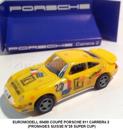 COUPÉ PORSCHE 911 CARRERA 2 (FROMAGES SUISSE N°25 SUPER CUP)