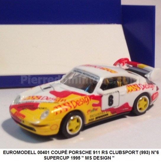 COUPÉ PORSCHE 911 RS CLUBSPORT (993) N°6 SUPERCUP 1995 " MS DESIGN "