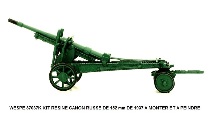 *PROMOS* - RESINE CANON RUSSE DE 152 mm DE 1937 A MONTER ET A PEINDRE