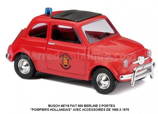 FIAT 500 BERLINE 2 PORTES ''POMPIERS HOLLANDAIS'' AVEC ACCESSOIRES DE 1965 Ã€ 1975