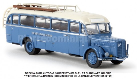 AUTOCAR SAURER BT 4500 BLEU ET BLANC AVEC GALERIE '' WIENER LOKALBAHNEN (CHEMIN DE FER DE LA BANLIEUE VIENNOISE) '' (A)