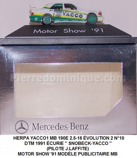 VOITURE DE SPORT MERCEDES BENZ 190E 2.5-16 ÉVOLUTION 2 N°10 DTM 1991 ÉCURIE '' SNOBECK-YACCO '' (PILOTE J.LAFFITE) MOTOR SHOW '91 MODÈLE PUBLICITAIRE MB