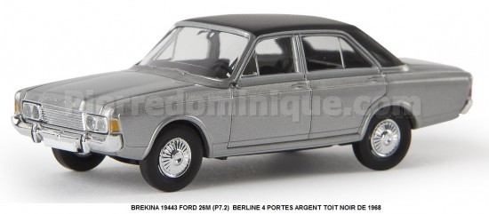 *PROMOS* - FORD 26M (P7.2) BERLINE 4 PORTES ARGENT TOIT NOIR DE 1968