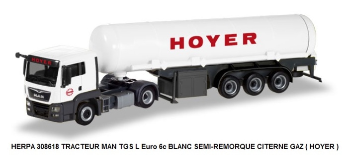 TRACTEUR MAN TGS L Euro 6c BLANC SAMI-REMORQUE CITERNE GAZ ( HOYER )