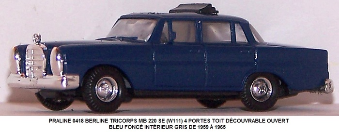 BERLINE TRICORPS MB 220 SE (W111) 4 PORTES TOIT DÉCOUVRABLE OUVERT BLEU FONCÉ INTÉRIEUR GRIS DE 1959 Ã€ 1965