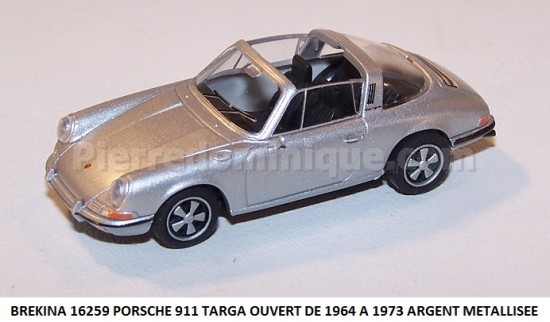 PORSCHE 911 TARGA OUVERTE DE 1963 A 1973 ARGENT METALLISEE