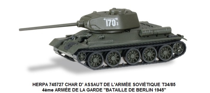 CHAR D' ASSAUT DE L'ARMÉE SOVIÉTIQUE T34/85 4ème ARMÉE DE LA GARDE "BATAILLE DE BERLIN 1945"