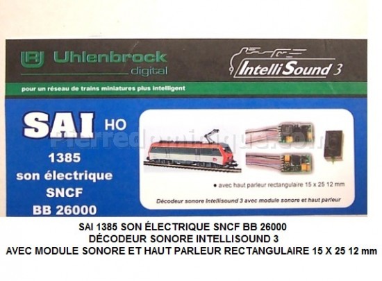 SON ÉLECTRIQUE SNCF BB 26000 DÉCODEUR SONORE INTELLISOUND 3 AVEC MODULE SONORE ET HAUT PARLEUR RECTANGULAIRE 15 X 25 12 mm