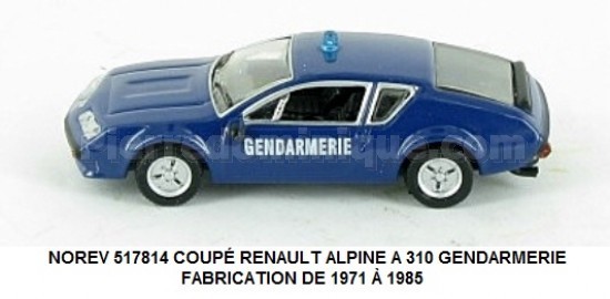 COUPÉ RENAULT ALPINE A 310 GENDARMERIE FABRICATION DE 1971 Ã€ 1985