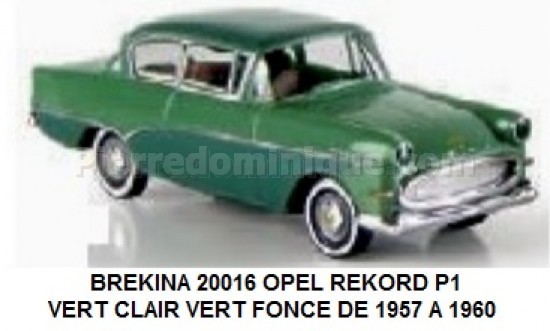 OPEL REKORD P1 VERT CLAIR VERT FONCE DE 1957 A 1960